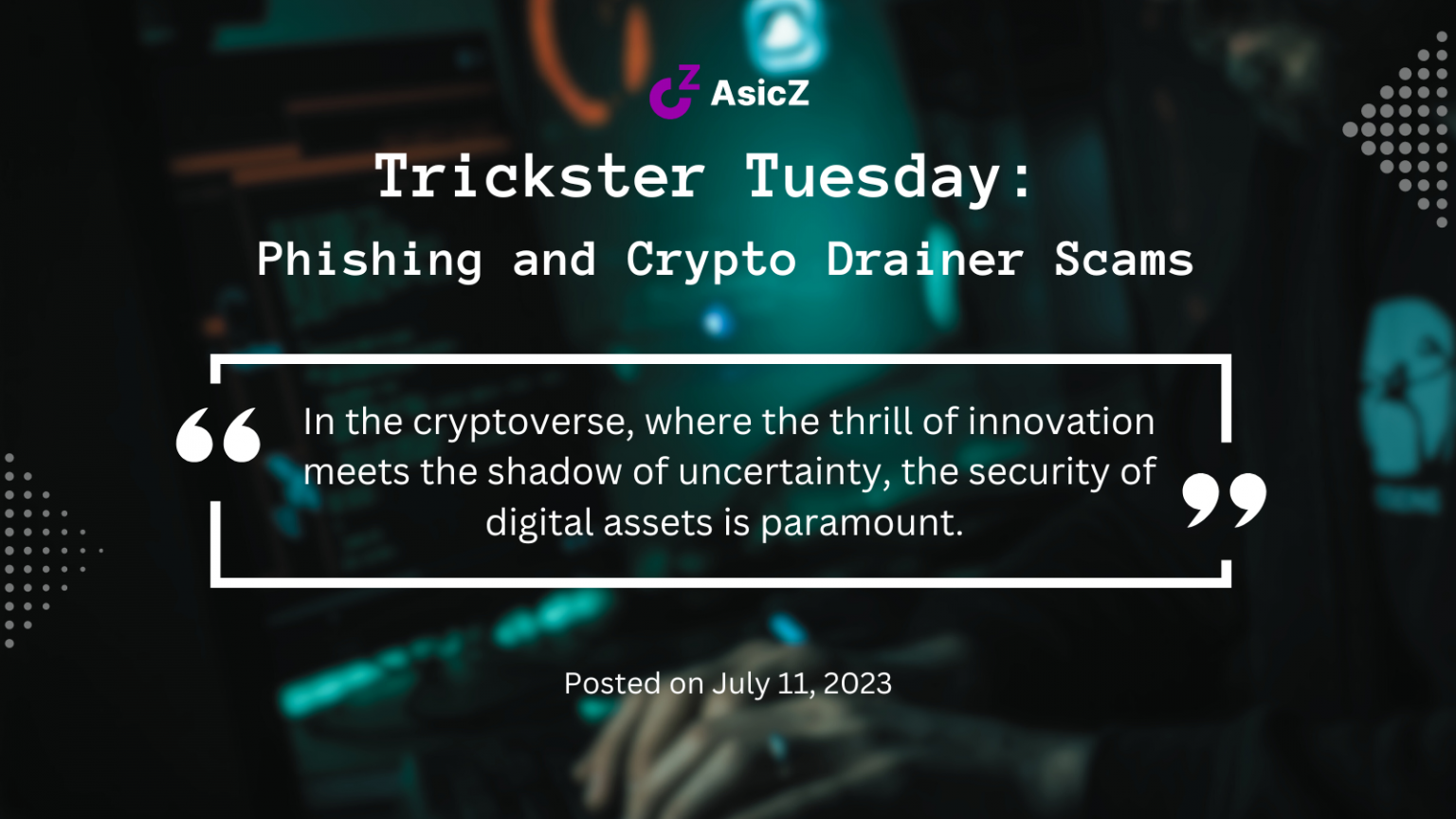 Trickster Tuesday: Phishing And Crypto Drainer Scams