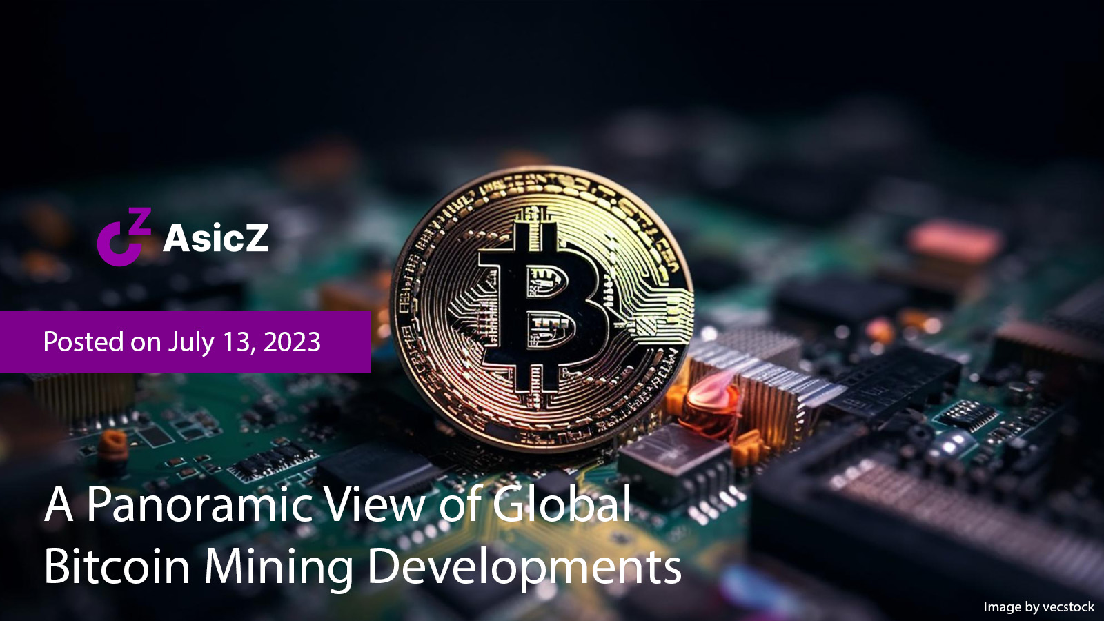 Mining Monday: A Panoramic View of Global Bitcoin Mining Developments