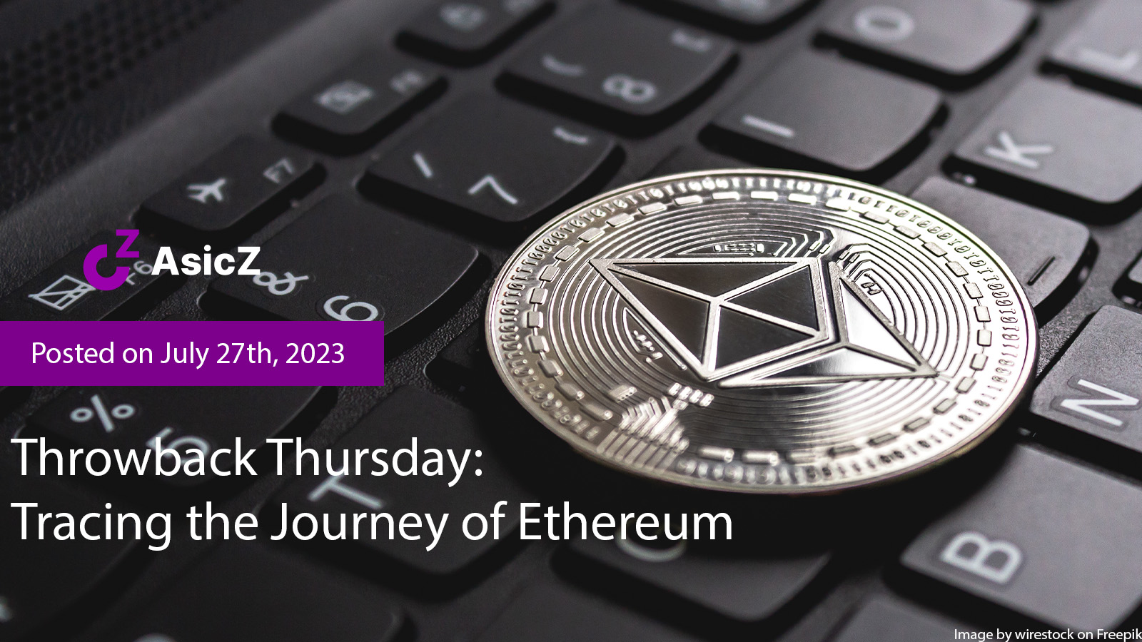 Throwback Thursday: Tracing the Journey of Ethereum