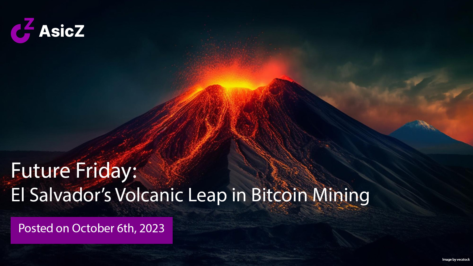 Future Friday: El Salvador’s Volcanic Leap in Bitcoin Mining